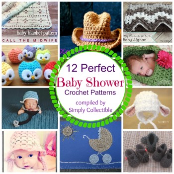 12 Perfect Baby Shower Crochet Patterns | compiled by SimplyCollectibleCrochet.com